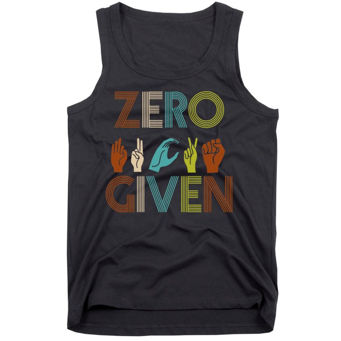 Zero Given Sign Language Tank Top