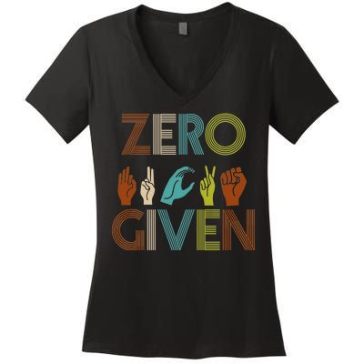 Zero Given Sign Language Women's V-Neck T-Shirt