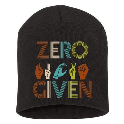 Zero Given Sign Language Short Acrylic Beanie