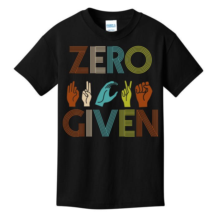 Zero Given Sign Language Kids T-Shirt