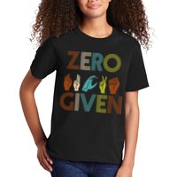 Zero Given Sign Language Kids T-Shirt