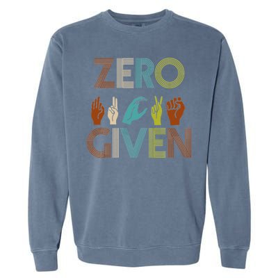 Zero Given Sign Language Garment-Dyed Sweatshirt