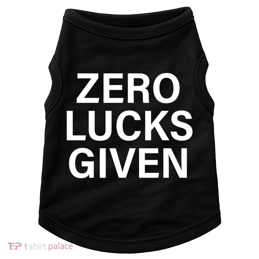 Zero Lucks Given Doggie Tank