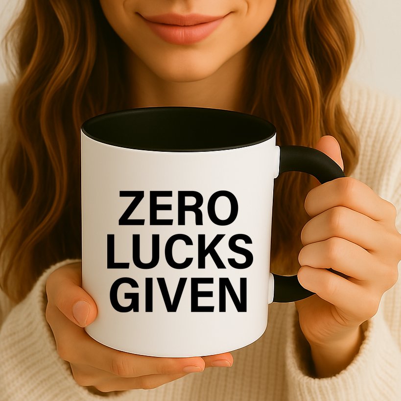 Zero Lucks Given Mug