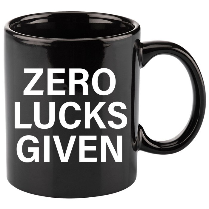 Zero Lucks Given 11oz C Handle Ceramic Mug