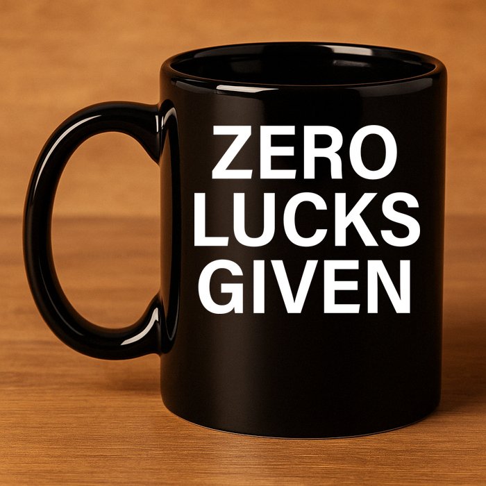Zero Lucks Given 11oz C Handle Ceramic Mug