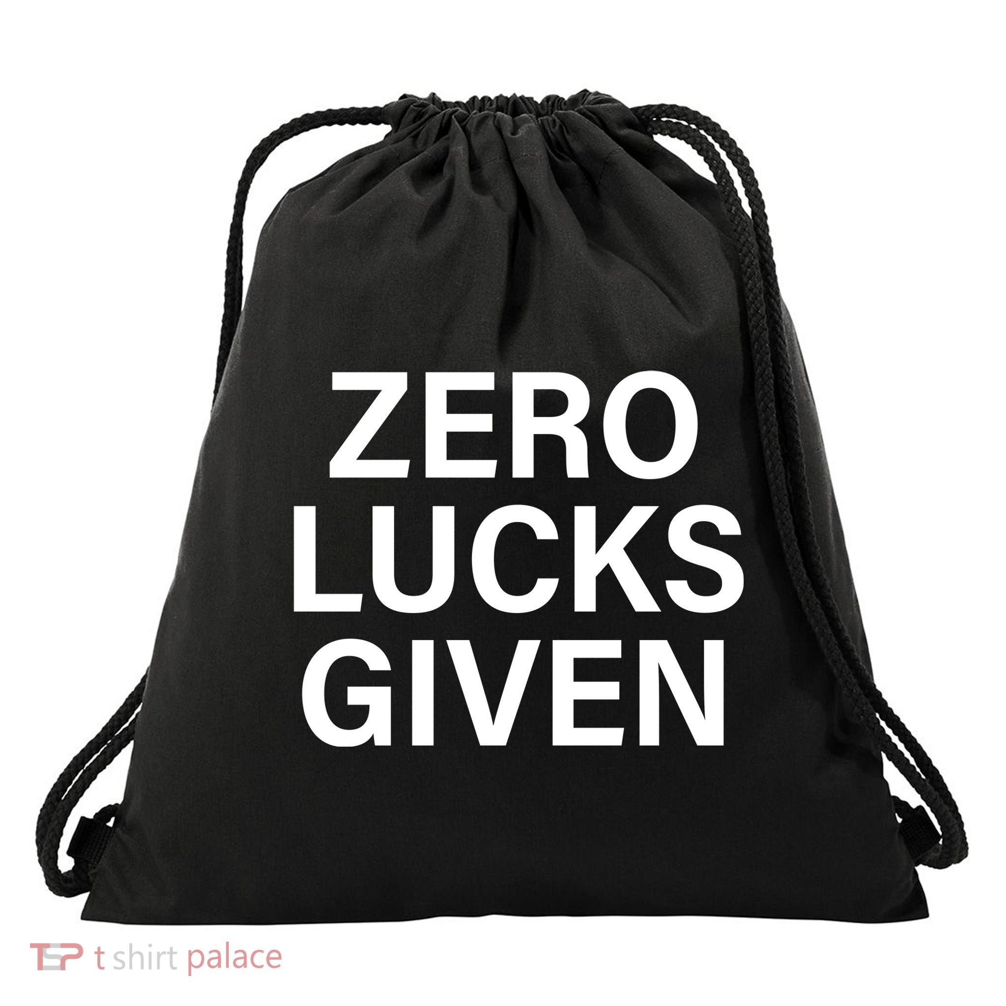 Zero Lucks Given Drawstring Bag