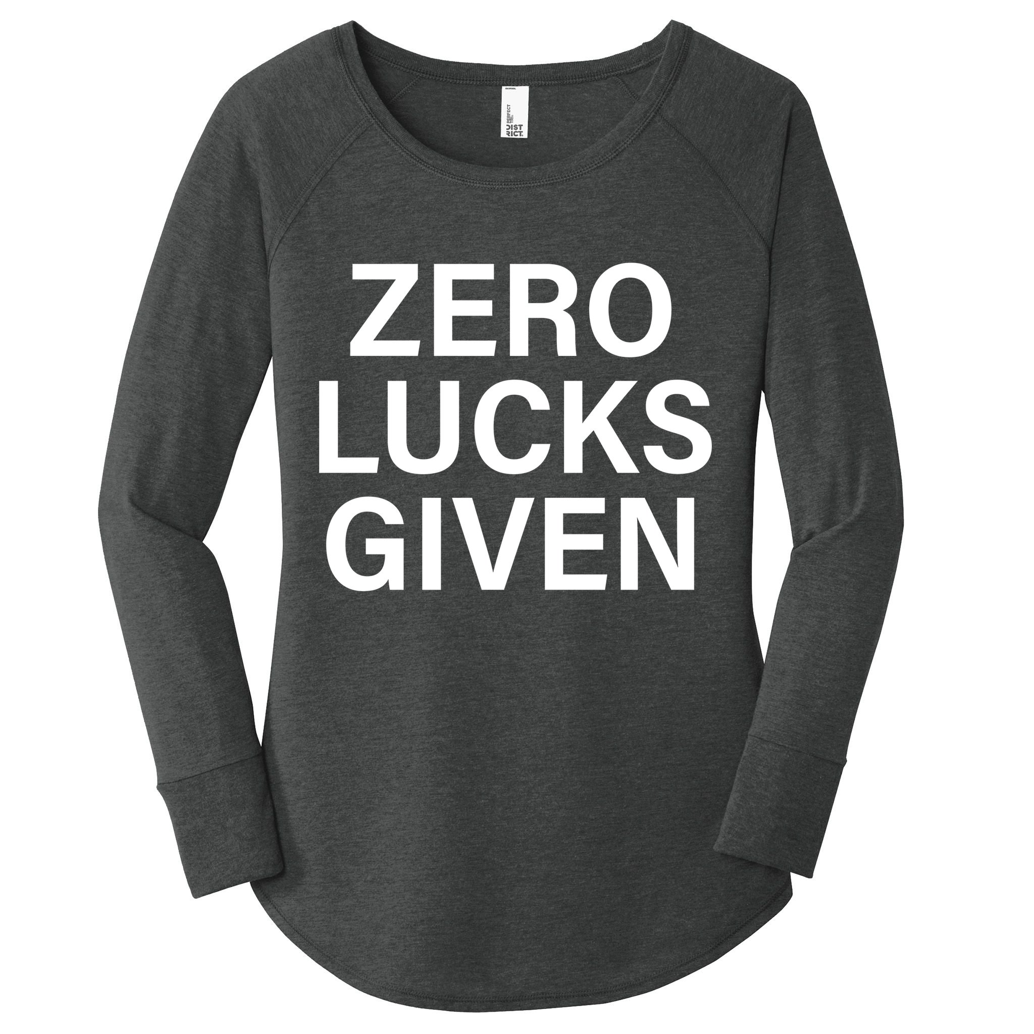 Zero Lucks Given Women's Perfect Tri Tunic Long Sleeve Shirt