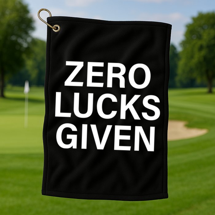 Zero Lucks Given Golf Towel