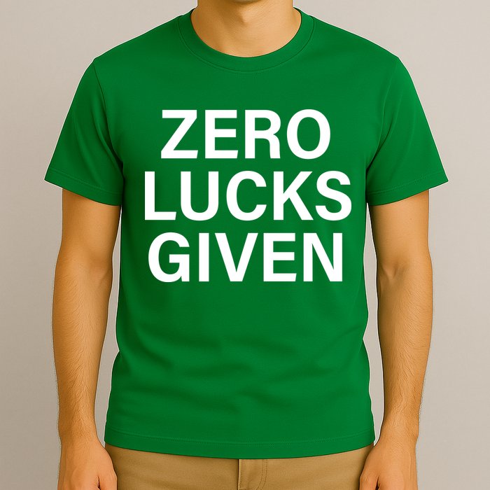 Zero Lucks Given T-Shirt