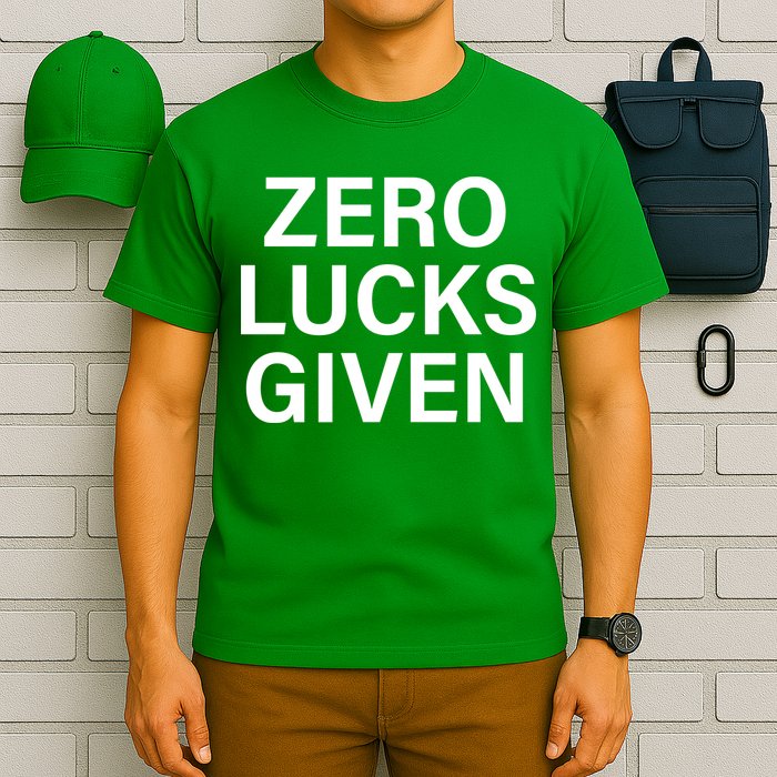 Zero Lucks Given T-Shirt