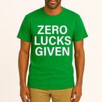 Zero Lucks Given Tall T-Shirt