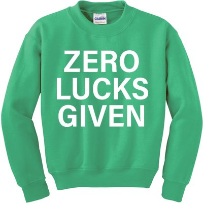 Zero Lucks Given Kids Sweatshirt