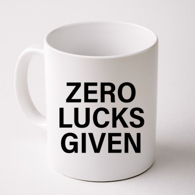 Zero Lucks Given Coffee Mug