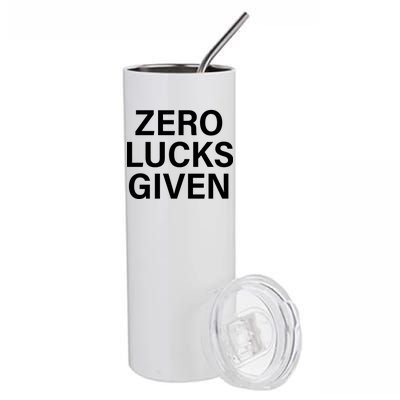 Zero Lucks Given Stainless Steel Tumbler