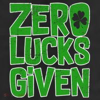 Zero Lucks Given St. Patrick's Day 11oz C Handle Ceramic Mug