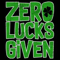 Zero Lucks Given St. Patrick's Day Drawstring Bag