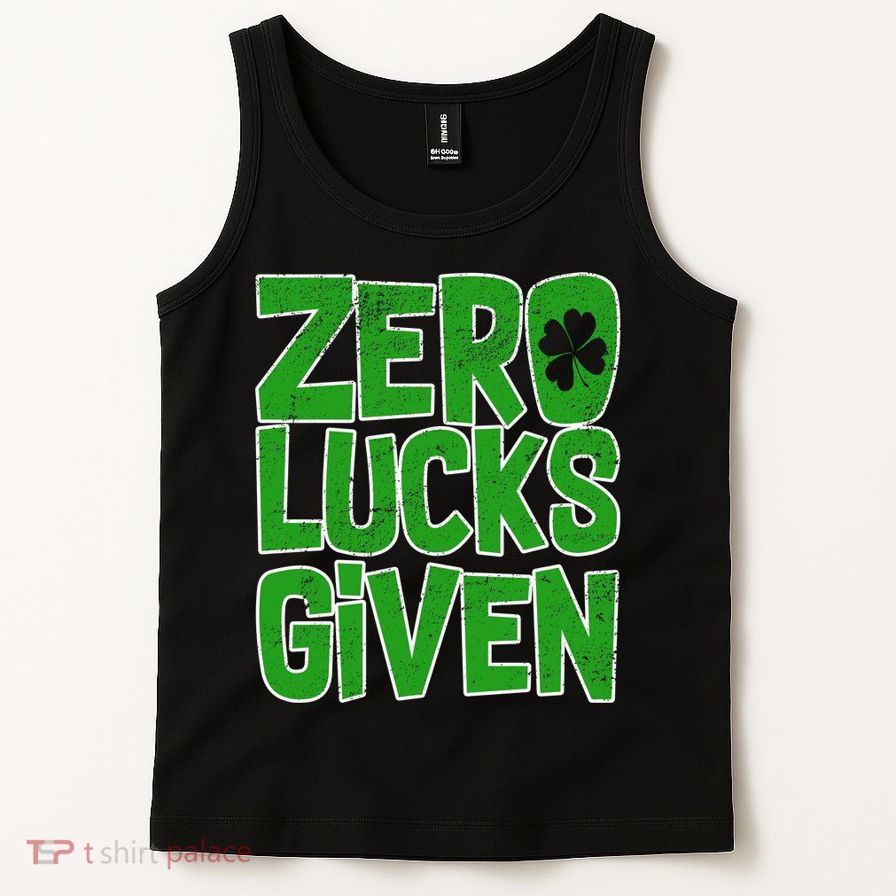 Zero Lucks Given St. Patrick's Day Tank Top