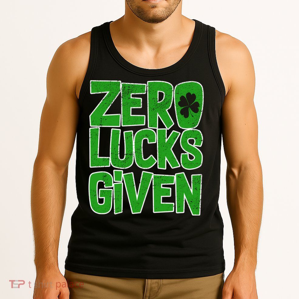 Zero Lucks Given St. Patrick's Day Tank Top