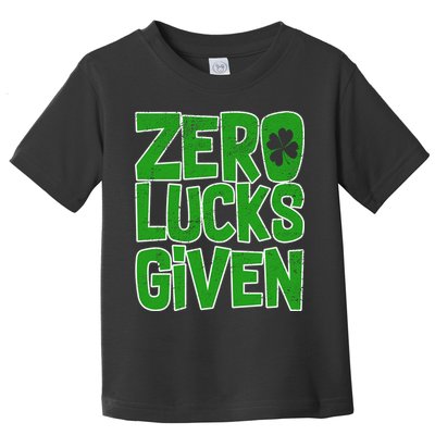 Zero Lucks Given St. Patrick's Day Toddler T-Shirt