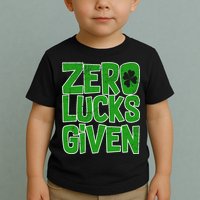 Zero Lucks Given St. Patrick's Day Toddler T-Shirt