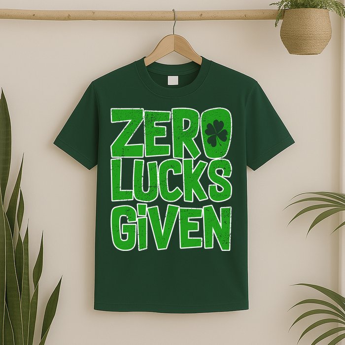 Zero Lucks Given St. Patrick's Day T-Shirt