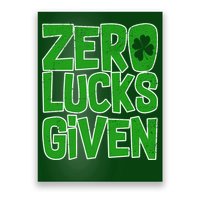 Zero Lucks Given St. Patrick's Day Poster