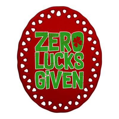 Zero Lucks Given St. Patrick's Day Ceramic Oval Ornament