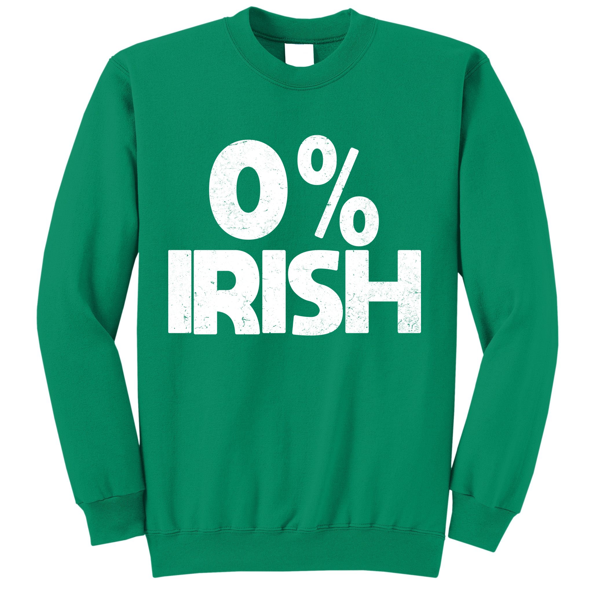 Zero Percent Irish Sweatshirt