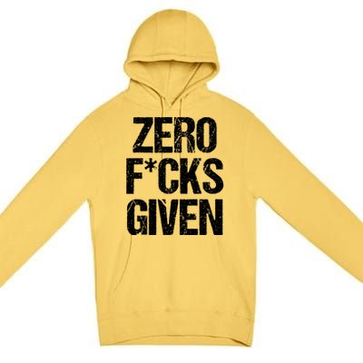 Zero Fucks Given Gift Premium Pullover Hoodie