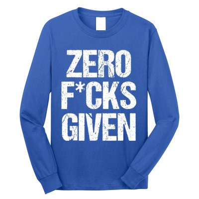 Zero Fucks Given Gift Long Sleeve Shirt