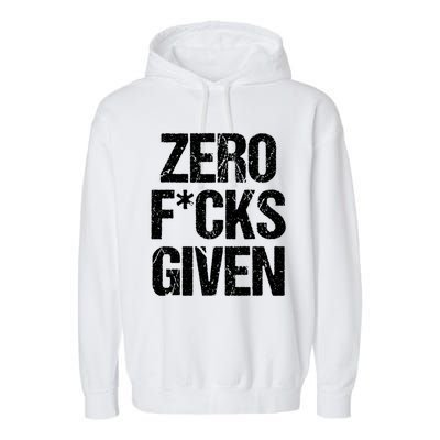 Zero Fucks Given Gift Garment-Dyed Fleece Hoodie