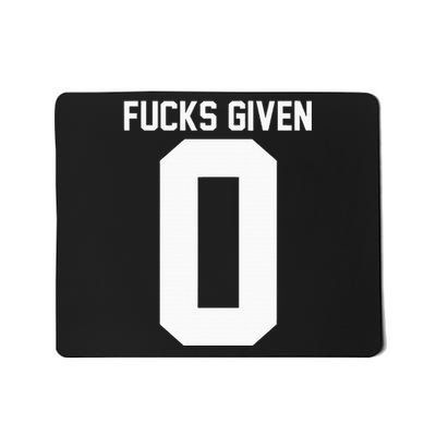 Zero Fucks Given Mousepad