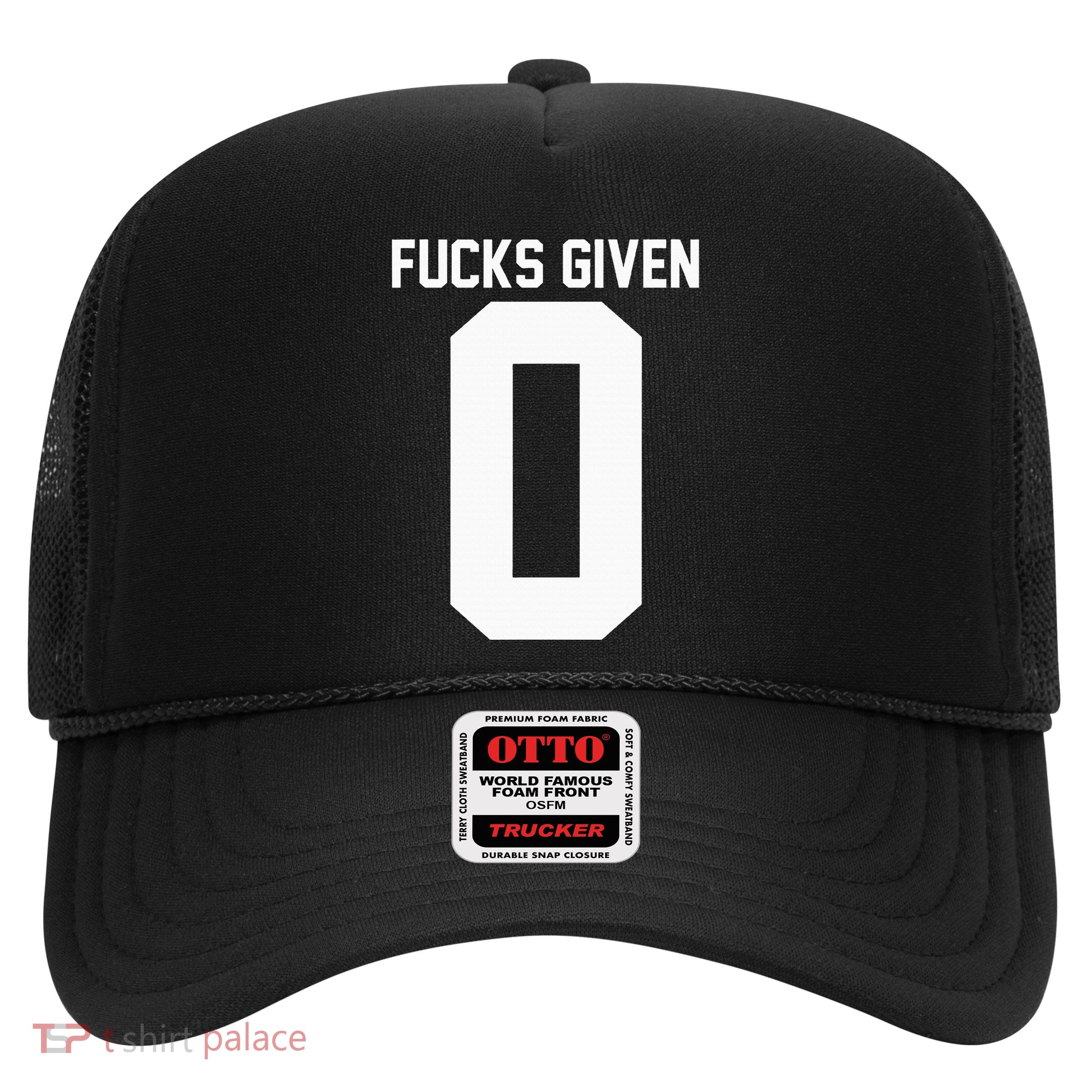 Zero Fucks Given Trucker Hat