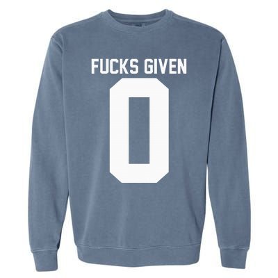 Zero Fucks Given Garment-Dyed Sweatshirt