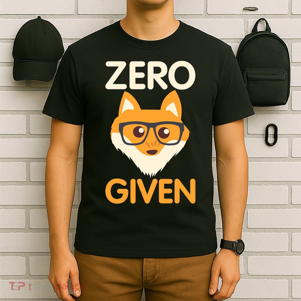 Zero Fox Given Funny Foxes Glasses Don't Care No Fox Given T-Shirt