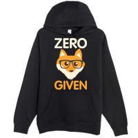 Zero Fox Given Funny Foxes Glasses Don't Care No Fox Given Premium Pullover Hoodie
