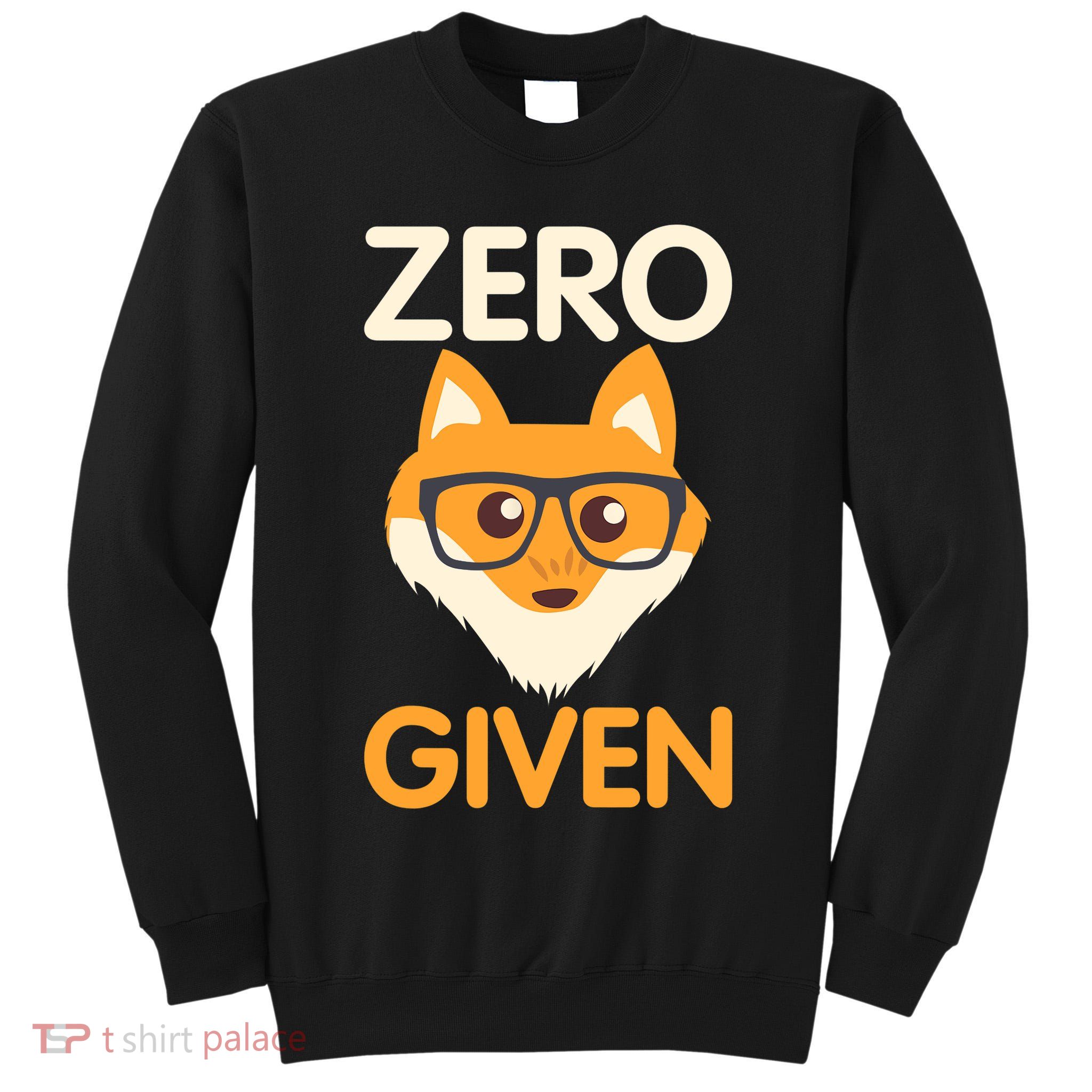 Zero Fox Given Funny Foxes Glasses Don't Care No Fox Given Tall Sweatshirt