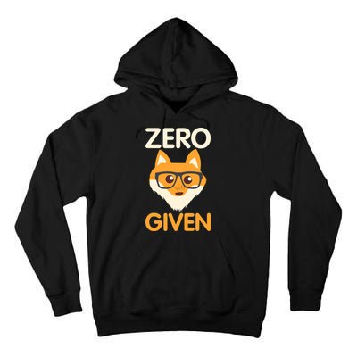 Zero Fox Given Funny Foxes Glasses Don't Care No Fox Given Tall Hoodie
