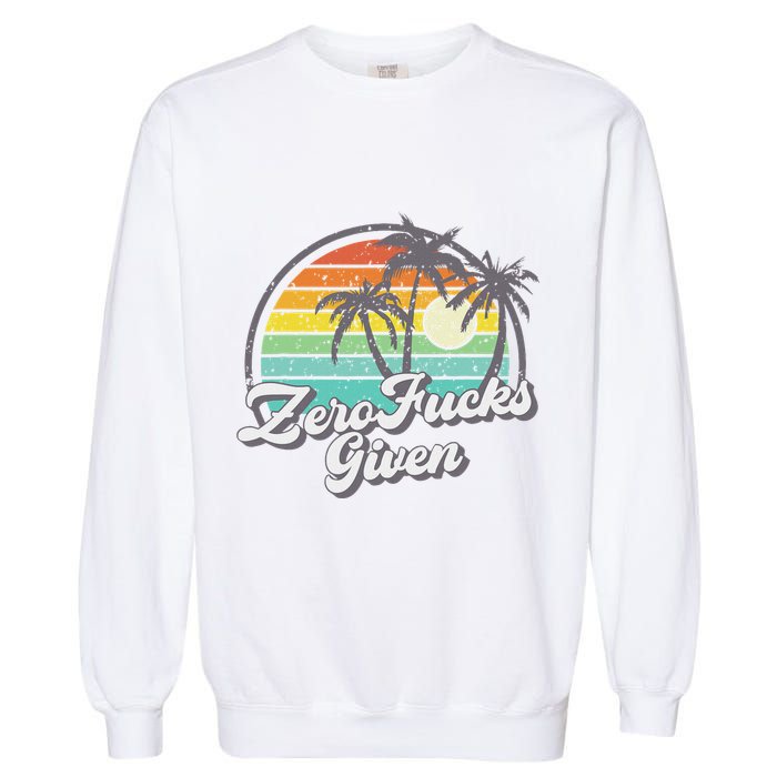 Zero Fucks Given Garment-Dyed Sweatshirt
