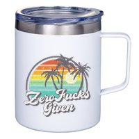 Zero Fucks Given 12oz Stainless Steel Coffee Mug