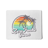 Zero Fucks Given Mousepad