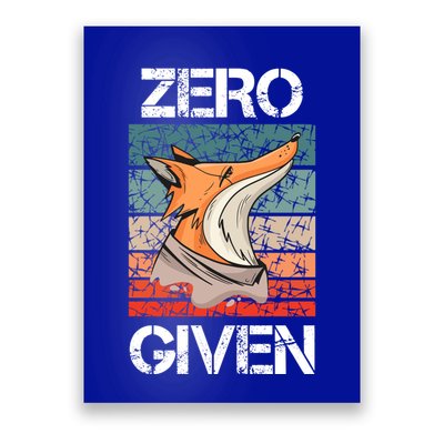 Zero Fox Given Fucks Funny Saying Gift Meaningful Gift Poster