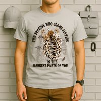 Zach Find Someone Who Grows Flowers In The Darkest Parts Of You T-Shirt