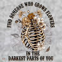 Zach Find Someone Who Grows Flowers In The Darkest Parts Of You Tall T-Shirt
