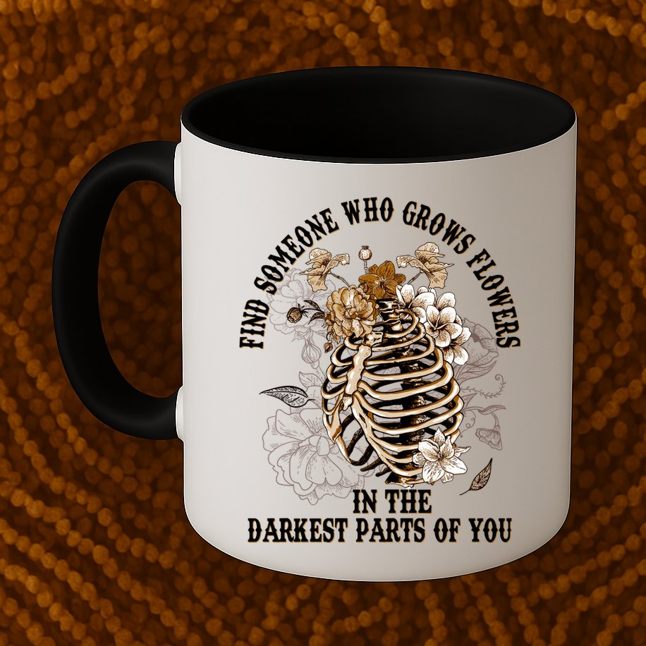 Zach Find Someone Who Grows Flowers In The Darkest Parts Of You Mug