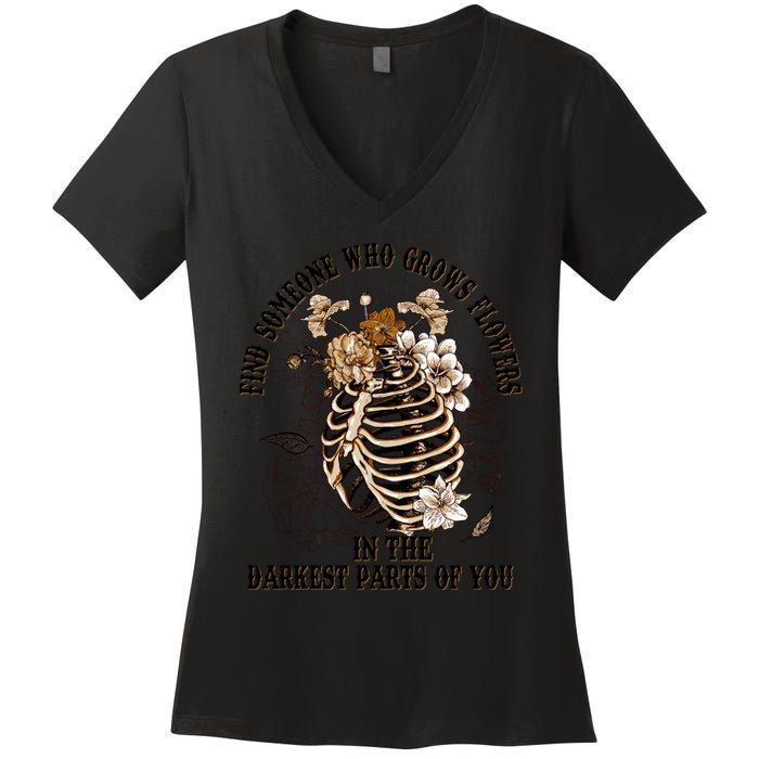 Zach Find Someone Who Grows Flowers In The Darkest Parts Of You Women's V-Neck T-Shirt