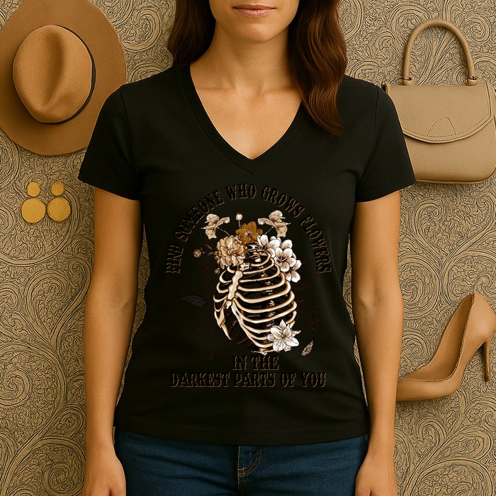 Zach Find Someone Who Grows Flowers In The Darkest Parts Of You Women's V-Neck T-Shirt