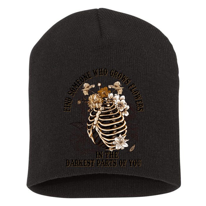 Zach Find Someone Who Grows Flowers In The Darkest Parts Of You Short Acrylic Beanie