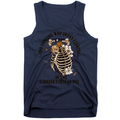 Zach Find Someone Who Grows Flowers In The Darkest Parts Of You Tank Top